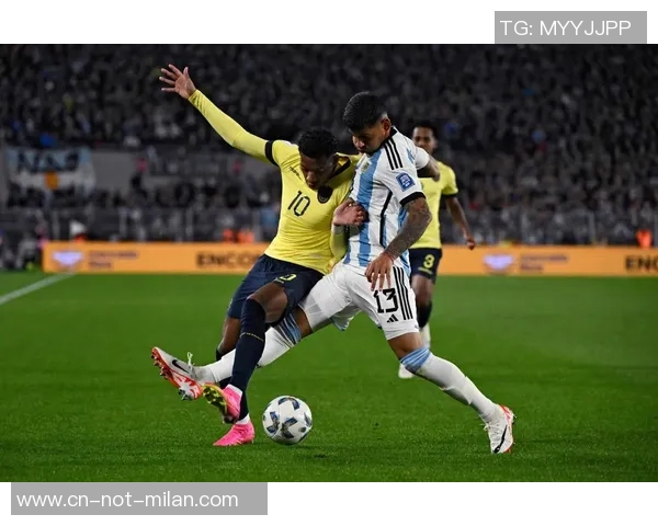 阿根廷与厄瓜多尔世界杯预选赛精彩对决回顾与分析